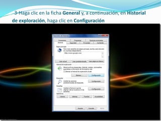 3-Haga clic en la ficha General y, a continuación, en Historial de exploración, haga clic en Configuración
