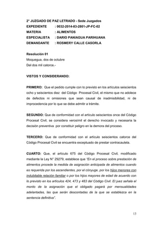 13 
2° JUZGADO DE PAZ LETRADO - Sede Juzgados EXPEDIENTE : 0032-2014-83-2801-JP-FC-02 MATERIA : ALIMENTOS ESPECIALISTA : D...