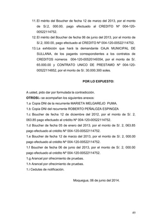 49 
11. El mérito del Boucher de fecha 12 de marzo del 2013, por el monto de S/.2, 000.00, pago efectuado al CREDITO Nº 00...