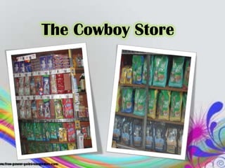 The Cowboy Store
 