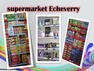 supermarket Echeverry
 