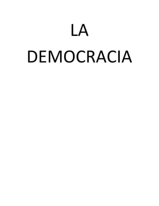 LA
DEMOCRACIA
 