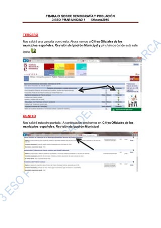 TRABAJO SOBRE DEMOGRAFÍAY POBLACIÓN
3 ESO PMAR UNIDAD 1 ©fbrana2015
TERCERO
Nos saldrá una pantalla como esta. Ahora vamos...
