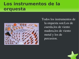 Los instrumentos de la orquesta ,[object Object]