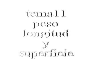 tema11 peso longitud y superficie 