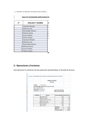 2.- Operaciones y Funciones
Para demostrar la utilizacion de esta aplicación ejemplicafique un llenado de facturas
 