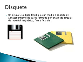 Un disquete o disco flexible es un medio o soporte de almacenamiento de datos formado por una pieza circular de material magnético, fina y flexible .Disquete