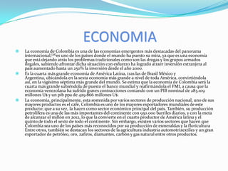 Política de ColombiaLa Política de Colombia ,se comprende como todas las actividades vinculadas con la Política en Colombia