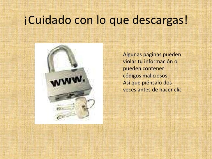 Resultado de imagen para cuidado con lo que descargas