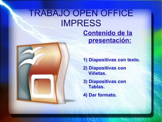 TRABAJO OPEN OFFICE IMPRESS ,[object Object]