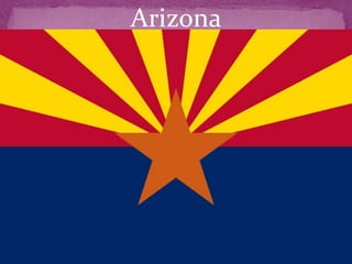 Arizona
 