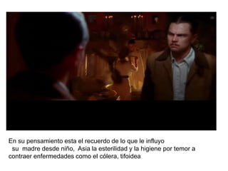 En su pensamiento esta el recuerdo de lo que le influyo
su madre desde niño, Asia la esterilidad y la higiene por temor a
contraer enfermedades como el cólera, tifoidea
 