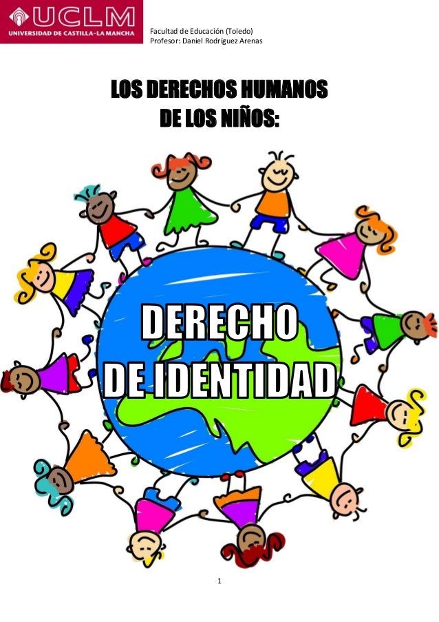 Los derechos humanos de los niños: derecho de identidad.
