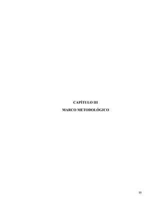 39
CAPÍTULO III
MARCO METODOLÓGICO
 