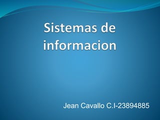 Jean Cavallo C.I-23894885
 