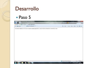 Desarrollo
 Paso   5
 