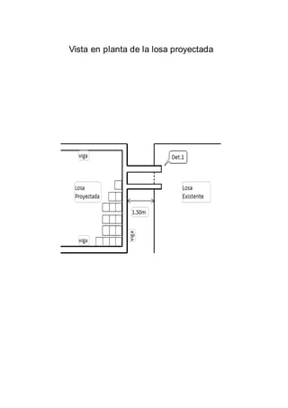 Vista en planta de la losa proyectada
 