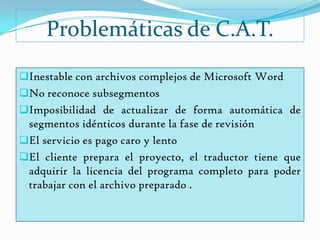 El acceso directo a nuestras traducciones anteriores a través de la memoria de traducción hace que aumente también la homogeneidad. 
