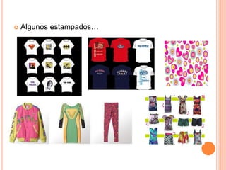  Algunos estampados…
 