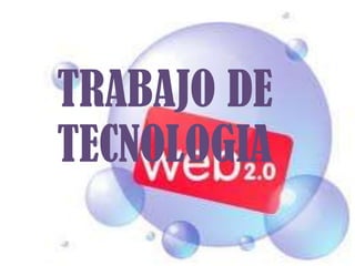 TRABAJO DE TECNOLOGIA  