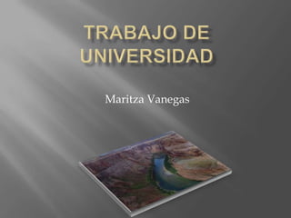 Trabajo de Universidad MaritzaVanegas 