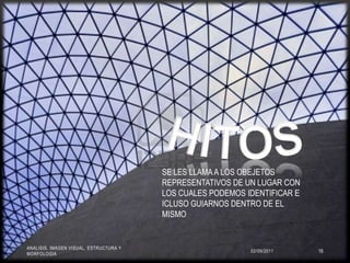 02/09/2011ANALISIS, IMAGEN VISUAL, ESTRUCTURA Y MORFOLOGIA12