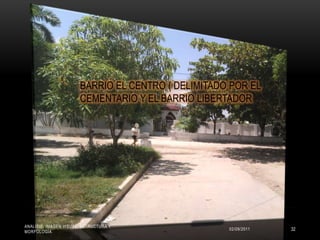 02/09/2011ANALISIS, IMAGEN VISUAL, ESTRUCTURA Y MORFOLOGIA28EL BARRIO EL LIBERTADOR RECONOCIDO COMO DISTRITO YA  QUE ES EL EPICENTRO DEL MUNICIPIO DE SABANAGRANE EN ONDE SE UBICA LUGARES DE VITAL IMPORTANCIA TALES COMO, LA IGLESIA SANTA RITA DE GALVIS, LA PLAZA DE ESTA ENTRE OTROS LUGARES
