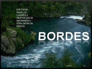 02/09/2011ANALISIS, IMAGEN VISUAL, ESTRUCTURA Y MORFOLOGIA41