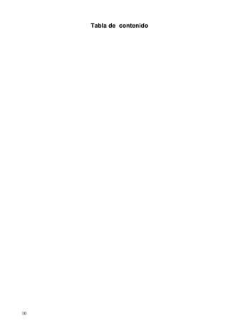 Tabla de contenido 
10 
 