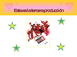 Esta es la tercera producción 