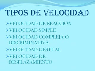 TIPOS DE VELOCIDADVELOCIDAD DE REACCION