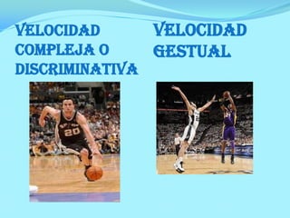 VELOCIDAD COMPLEJA O DISCRIMINATIVA