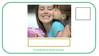 El sonido de la hierba al crecer