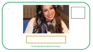El sonido de la hierba al crecer