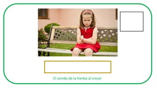 El sonido de la hierba al crecer