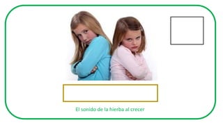 El sonido de la hierba al crecer