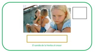 El sonido de la hierba al crecer