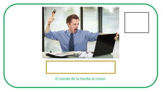 El sonido de la hierba al crecer