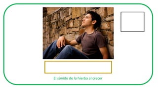 El sonido de la hierba al crecer