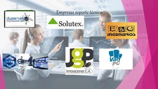 Empresas soporte técnico
 