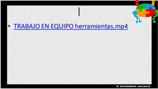 |
• TRABAJO EN EQUIPO herramientas.mp4
 