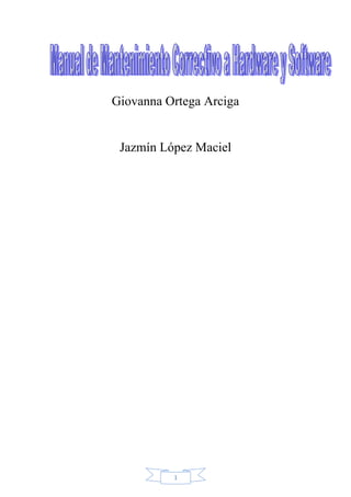 1
Giovanna Ortega Arciga
Jazmín López Maciel
 