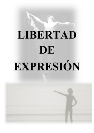 LIBERTAD
DE
EXPRESIÓN
 