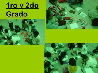 1ro y 2do
Grado
 