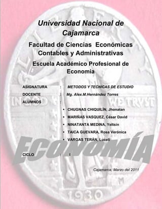 -1080770-1166495Universidad Nacional de             Cajamarca<br />Facultad de Ciencias  Económicas                           Contables y Administrativas<br />Escuela Académico Profesional de Economía  <br />ASIGNATURA :      METODOS Y TECNICAS DE ESTUDIO   <br />DOCENTE :     Mg. Alex.M.Hernández Torres<br />ALUMNOS :<br />CHUGNAS CHIQUILÍN, Jhonatan<br />MARIÑAS VASQUEZ, César David<br />NINATANTA MEDINA, Yeltsin <br />TAICA GUEVARA, Rosa Verónica<br />VARGAS TERÁN, Luceli<br />CICLO:I <br />Cajamarca, Marzo del 2011<br />  HISTORIA  Y EVOLUCIÓN DE  LAS UNIVERSIDADES<br />INTRODUCCIÓN:<br />Como se sabe, la educación en sí, nace cuando nace el hombre. Los conocimientos, la información, la educación, etc., existe muchos años antes que se formara la institución conocida como Universidad. Grecia y Roma formaron una muy buena base de educación, saber e investigación, con maestros, alumnos; fue la época de los grandes eruditos, de la grandes escuelas y liceos, de los grandes sabios, como Aristóteles o Platón, que sin existir el término Universidad, supieron forjar una excelente masa de conocimientos que hasta nuestros días influyen.<br />La Universidad es una institución de larga y compleja historia, que ofrece caras diversas al observador según las épocas y según los países. Sirve a la vez a distintos fines que no siempre es fácil reducir a una idea central.<br />La aparición de la burguesía acompaña el nacimiento de las Universidades. Esta naciente burguesía se organiza por medio de las asociaciones, en el principio asociativo hallará la clave de su fuerza. Fruto de ese espíritu asociativo son las universidades, estudiantes y maestros de las escuelas antiguas, se asocian en corporaciones autónomas.<br />   .<br />HISTORIA:<br />El término universitas aludía a cualquier comunidad organizada con cualquier fin. Pero es a partir del siglo XII cuando los profesores empiezan a agruparse en defensa de la disciplina escolar, preocupados por la calidad de la enseñanza; del mismo modo, los alumnos comienzan a crear comunidades para protegerse del profesorado. Al ir evolucionando acaban naciendo las Universidades.<br />Para comenzar, el cristianismo inicialmente adopta la escuela clásica helena sin transformarla profundamente. Con la caída del Imperio, la Iglesia se constituye entonces en sucesora de la escuela antigua a finales del siglo V.<br />. Sin embargo la Iglesia ya había producido otro tipo de escuela que rechazara la cultura clásica y se orientara a la vida religiosa. Crea la escuela Monacal, en Oriente y difundida por Occidente desde el siglo VI. Abarcando tres instituciones diferentes (escuela externa, interna y escuela en sentido amplio).Posteriormente, la Iglesia creó la escuela Episcopal o Catedralicia, con el fin de formar hombres aptos para desempeñar las funciones de la iglesia y el ministerio eclesiástico.<br />¿Por qué la Iglesia desarrolló el sistema universitario?<br /> <br />Porque era la única institución en Europa que mostraba un interés riguroso por la conservación y el cultivo del conocimiento.<br />Ninguna otra institución hizo más por difundir el conocimiento, dentro y fuera de las universidades que la Iglesia Católica. Las facultades que hoy conocemos, con sus métodos, programas, exámenes y títulos proceden exactamente de la Edad Media y de la importancia que la Iglesia daba al método de razonamiento escolástico tanto para la correcta argumentación, en el curso de la defensa persuasiva de cada aspecto del problema, como a la búsqueda de una solución racional a los conflictos.<br />UNIVERSIDAD MEDIEVAL:<br />La Universidad Medieval es una de las más grandes creaciones de la civilización occidental, pero su grandeza nace de su perfecto enraizamiento en la sociedad que le dio vida. La idea de cristiandad impregna a las universidades medievales. El Estado Nacional no se desarrolla hasta los últimos tiempos de la Edad Media y las universidades aparecen en el momento en que la idea política básica es la Cristiandad y no la de Estado Nacional,<br />De aquí se deriva también su trascendencia política. Como corporaciones libres integradas en el sistema de la Cristiandad, las universidades no son solo centros del saber sino que hacen oír su voz y consideró su deber no encerrarse es sus reas puramente académicas y no rehuyó tomar partido en las polémicas decisivas de su época.<br />La enseñanza universitaria se ajusta a las condiciones de la época, la imprenta no existía y los manuscritos eran raros y costosos, por ello la enseñanza se centraba en la lectura. En la Universidad Medieval se enseñan los saberes de la época: la Teología, el Derecho, la Medicina y la Filosofía, teniendo por centro a Dios y a la Teología por la reina de las ciencias. <br />Junto a ese espíritu la Universidad Medieval, otro aspecto se ha destacado siempre como rasgo esencial suyo y ha influido considerablemente en la meditación sobre la Universidad, su carácter comunitario. <br />A partir del siglo XV la Universidad se enfrenta a un nuevo ambiente y unas nuevas condiciones sociales que plantean su desafío a la gloriosa institución medieval. Dos de los rasgos característicos del inicio del mundo moderno repercutan inmediatamente en la Universidad: el triunfo del Estado Nacional y la Reforma.<br />El Estado Nacional que se difunde con el Renacimiento hace que las universidades pierdan progresivamente su carácter de instituciones de la Cristiandad. La Reforma y su secuela de las guerras de la religión, provocan la división de las universidades en católicas y protestantes y la ruptura de la unidad religiosa; se forman universidades luteranas.<br />UNIVERSIDAD  RENACENTISTA:<br />El Renacimiento del siglo XII había sido más obra de individualidades que de instituciones. Los maestros, como sus alumnos, carecían de una organización verdaderamente sólida y su nomadismo era una clara evidencia de la provisionalidad de su labor. Como cualquier otra profesión urbana, el intelectual necesitaba proteger sus intereses salvaguardando al tiempo su espíritu de cuerpo. <br />La Universidad vino a cubrir de manera idónea ambos objetivos. Esta toma de conciencia, que implicaba la defensa de un interés común, identificaba de hecho a los intelectuales con el resto de grupos profesionales ciudadanos organizados en gremios. De ahí que haya podido afirmarse que quot;
el siglo XIII es el siglo de las universidades porque es el siglo de las corporacionesquot;
 (Le Goff). Sin embargo, aunque esta aspiración general de carácter corporativo este clara, los orígenes concretos del sistema universitario son más difíciles de precisar.<br />Aunque pueda hablarse de universidades fundadas desde cero, al calor de la iniciativa regia o pontificia -así Toulouse, Nápoles, Salamanca, Lérida, etc.- parece sin embargo que las primeras en aparecer y también las que alcanzaron mayor relevancia, fueron aquellas que partieron de la experiencia de escuelas episcopales con cierto nivel ya en el siglo XII, como París, Oxford y Bolonia. <br />LA UNIVERSIDAD NAPOLEONICA:<br />En Francia la revolución da el golpe de muerte a la antigua Universidad. El 5 de Sep. De 1793, una ley de la Convención suprime pura y simplemente todas las universidades. La enseñanza superior se reorganiza sobre la base de las escuelas especiales, una de ellas es la Escuela Politécnica de París. La Universidad Imperial es una de las tantas universidades que tuvo influencia de la famosa ordenación napoleónica, creada en 1986 y organizada 2 años después, tiene un concepto distinto de la que comúnmente se podría denominar Universidad, era más bien un organismo estatal al servicio del Estado.<br />La Universidad Napoleónica unida a las viejas universidades, hacen que el modelo francés encontrara imitadores, países como el nuestro adoptan algunas enseñanzas. Pese a todos esos inconvenientes, permitió una revitalización de enseñanza superior, porque el estado en que se encontraban a principios del siglo XIX no era bueno. Sin embargo, otros países como Rusia siguen hoy fuertemente influida por el modelo napoleónico. <br />Francia y los países que lo imitaron resuelven el problema de la Universidad por el camino de suprimirlas en su forma tradicional y organizar en forma distinta la enseñanza superior, aplicando un nuevo sistema relacionado al estado centralista y burocrático que surge con la revolución. Al principio del siglo XIX se produce también un movimiento de reformas de las Universidades de Oxford y Cambridge, únicas universidades inglesas entonces existentes. En Alemania el Public School, el movimiento renovado provoca la fundación de la Universidad de Berlín, en 1810, que inicia la nueva era de la Universidad Germánica.<br />La Universidad Inglesa, la Universidad Alemana y la crisis de la primera post guerra inspiran la meditación de quienes buscan la “idea de la Universidad”. De ella saldrán algunos estudios fundamentales a lo que es necesario hacer referencia. <br />UNIVERSIDAD MODERNA:<br />Comienza a configurarse con la apertura de Berlín, señala que la función de la universidad ya no era enseñar el conocimiento aceptado sino demostrar cómo se habían descubierto el conocimiento. Desde esta perspectiva de estudio de las ciencias se consideró como el fundamento a partir del cual era viable el desarrollo de la investigación empírica.<br />Humboldt en el origen de esta universidad persuadió al rey de Rusia para que fundara un centro en Berlín basado en las ideas del filósofo y teólogo PHIGDICK SHEKLAGGER que creía fundamentalmente en la importancia de despertar en los estudiantes con la idea de las ciencias y considerar sus leyes como aspectos esenciales de la vida diaria.<br />UNIVERSIDAD CONTEMPORANEA: <br />Desde finales del siglo XIX el esquema de universidad alemana influyó decisivamente en la creación de la universidad moderna en Europa, EE.UU, Japón Y América Latina, fue así como el espíritu científico modernizo las estructuras tradicionales de las universidades a la vez que propicio un clima de libertades en la espera de enseñanzas el estudio y la investigación, esta renovación trajo consigo una expansión extraordinaria en la matrícula universitaria.<br />CONCLUSIÓN:<br />Analizando la historia, nos damos cuenta que el papel de las universidades es cambiante en las diferentes épocas y que toma un grado de evolución a medida que el tiempo pasa.<br />