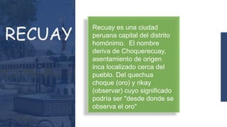DESCUBRIENDO LOS LUGARES TURÍSTICOS DE RECUAY PPT