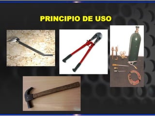 PRINCIPIO DE USO
 