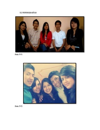 5.3 FOTOGRAFÍAS
Foto N°1
Foto N°2
 
