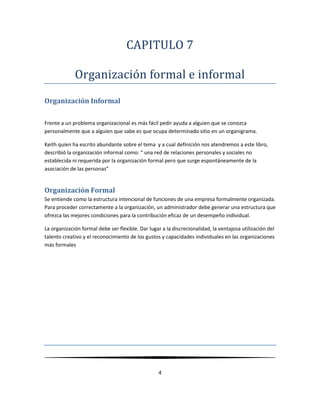 La estipulación de coordinación horizontal y vertical en la estructura organizacional.“Organización es un término” de usos muy variados. Sin embargo para la mayoría de los administradores en ejercicio el término organización implica una estructura de funciones o puestos intencional y formalizada.<br />Para que una función organizacional pued existir debe contar de:<br />Objetivos verificables