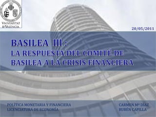 20/05/2011




POLÍTICA MONETARIA Y FINANCIERA   CARMEN Mª DÍAZ
LICENCIATURA DE ECONOMÍA          RUBÉN CAPILLA
 